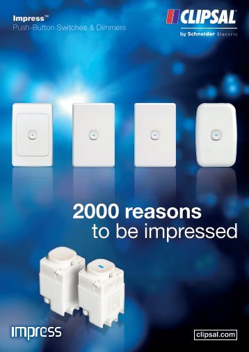 Impress Push-Button Switches & Dimmers. 2000 reasons to ... - Clipsal