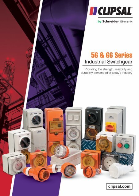 56 & 66 Series Industrial Switchgear. Providing the strength ... - Clipsal