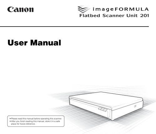Flatbed Scanner Unit 201 User Manual - Canon USA, Inc.