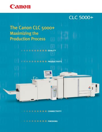 The Canon CLC 5000+ - Canon USA, Inc.