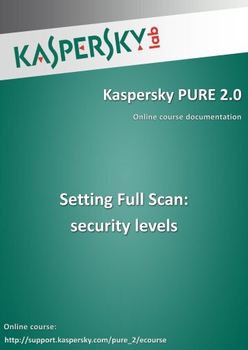 Setting Full Scan: security levels - Kaspersky Lab