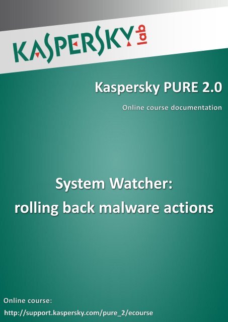 System Watcher: rolling back malware actions - Kaspersky Lab