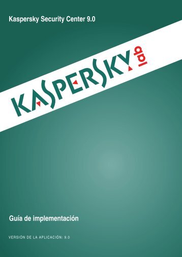 Guía de implementación - Kaspersky Lab