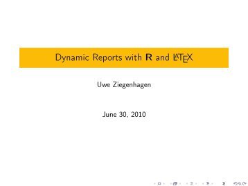 Dynamic Reports with R and LaTeX