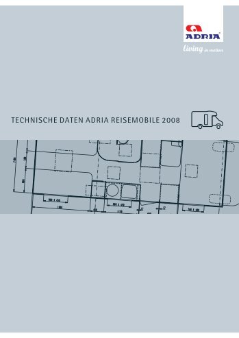 TECHNISCHE DATEN ADRIA REISEMOBILE 2008 - Gebetsroither