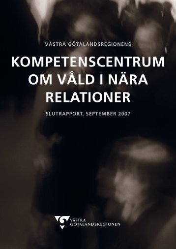 KOMPETENSCENTRUM OM VÅLD I NÄRA RELATIONER - Västra ...