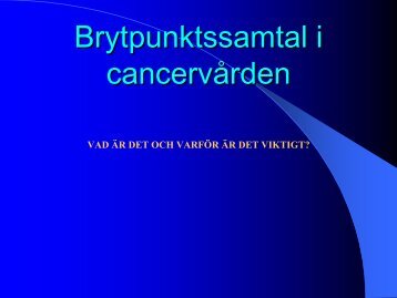 Brytpunktssamtal i cancervården