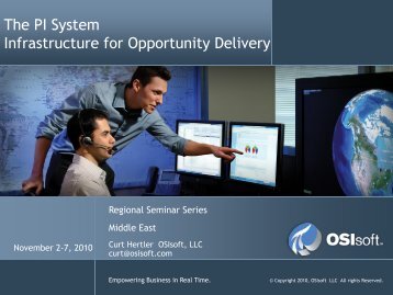 PI System 2010: The Real-Time Infrastructure - OSIsoft