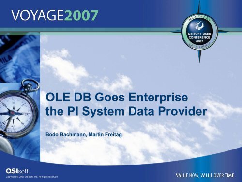OLE DB Goes Enterprise the PI System Data Provider - OSIsoft