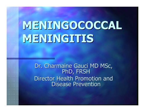 MENINGOCOCCAL MENINGITIS