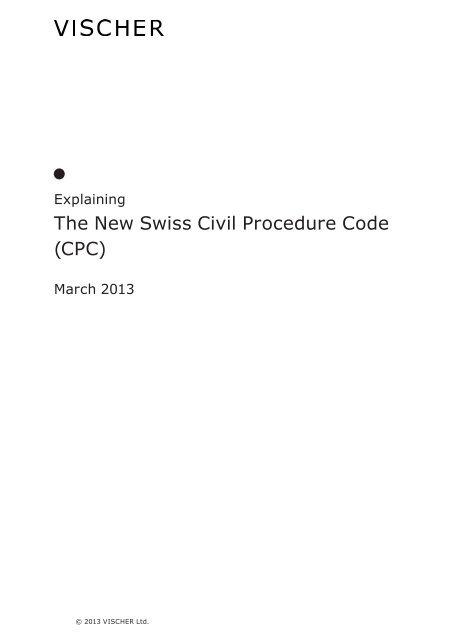 The New Swiss Civil Procedure Code (CPC) - Vischer