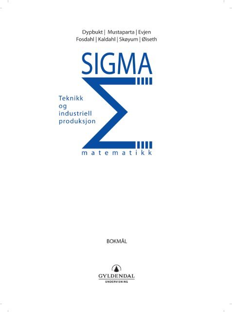 Sigma Teknikk og industriell produksjon, bokmål - Gyldendal Norsk ...