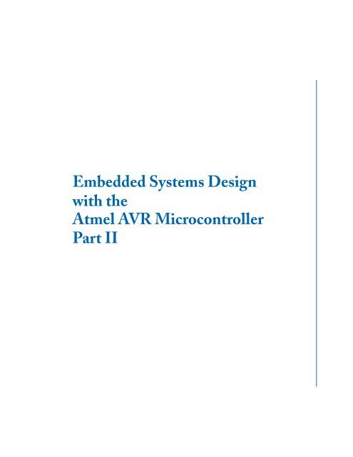 Embedded Systems Design with the Atmel AVR Microcontroller Part II