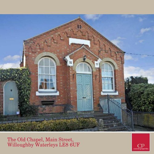 The Old Chapel, Main Street, Willoughby Waterleys LE8 6UF