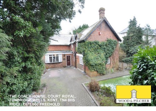 the coach house, court royal, tunbridge wells, kent, tn4 8hs price