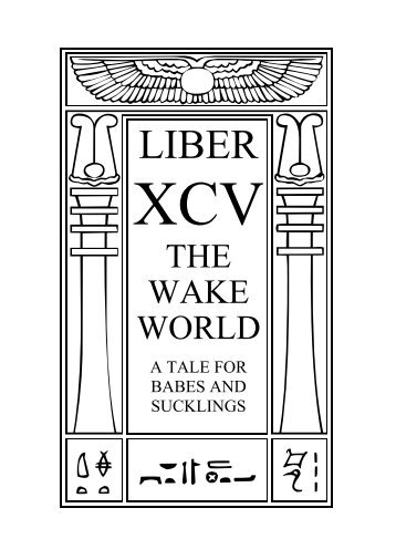 Liber XCV - The Wake World - WebRing