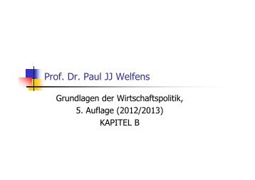 Folienset zur Vorlesung (Teil 2) - Prof. Dr. Paul JJ Welfens