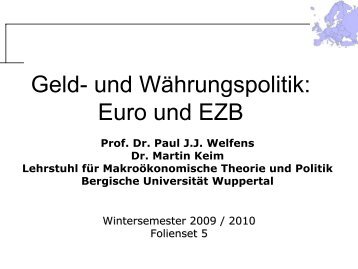 Geld- und Währungspolitik: Euro und EZB - Prof. Dr. Paul JJ Welfens ...