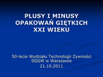 Miroslaw Bohdan Plusy i minusy opakowań XXI wieku