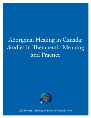 Studies in Therapeutic Meaning and Practice - Aboriginal Healing ...