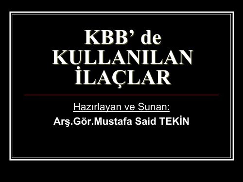 KBB' de KULLANILAN İLAÇLAR