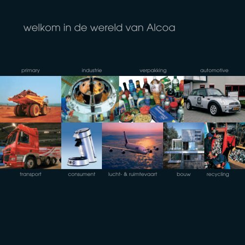 woningbouw... horizon verbreden... grenzen verleggen... - Alcoa