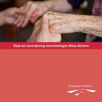 Visie en verordening voorzieningen Wmo Almere - Gemeente Almere