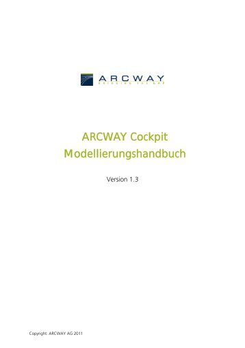 ARCWAY Cockpit Modellierungshandbuch 1.3 - Arcway AG