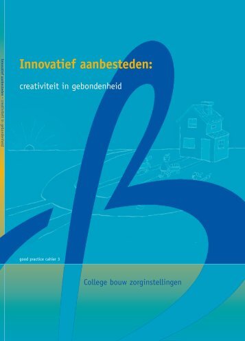 Innovatief aanbesteden - College bouw zorginstellingen