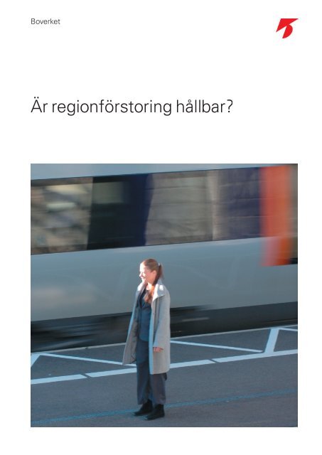 Är regionförstoring hållbar? - Boverket