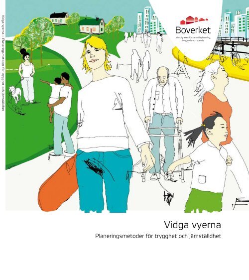 Vidga vyerna Planeringsmetoder för trygghet och ... - Boverket