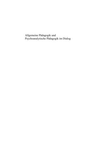 Allgemeine Pädagogik und Psychoanalytische Pädagogik ... - Budrich