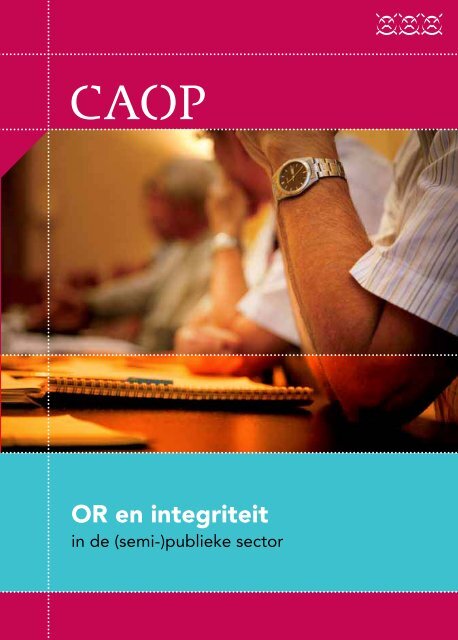 O&A-2009-26 | OR en integriteit in de (semi) publieke sector - CAOP