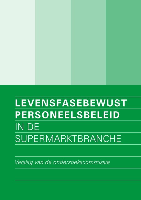 levensfasebewust personeelsbeleid in de supermarktbranche - cbl