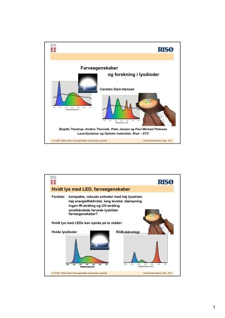 1 Farveegenskaber og forskning i lysdioder Hvidt lys med LED ...