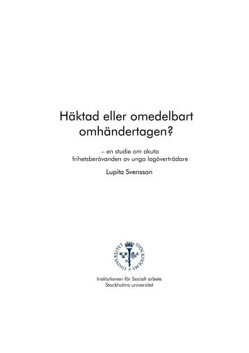 Häktad eller omedelbart omhändertagen? - DiVA