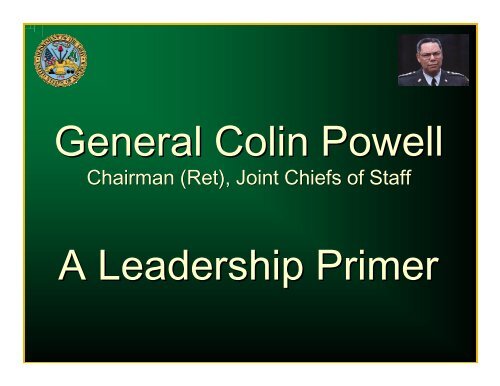 General Colin Powell A Leadership Primer - CISL Home Page