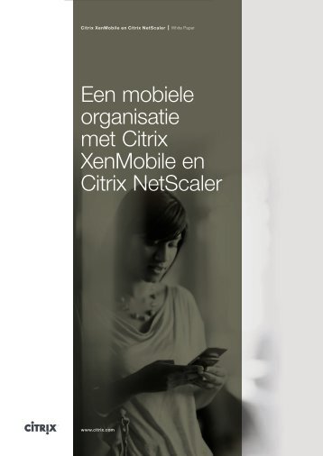 Een mobiele organisatie met Citrix XenMobile en Citrix NetScaler