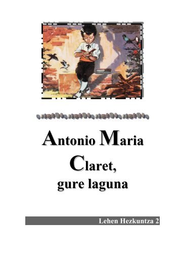 Antonio Maria Claret, gure laguna 3 - CMF Apostolado