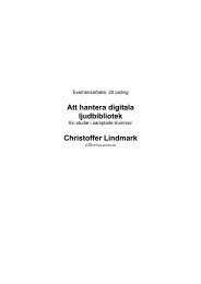 Att hantera digitala ljudbibliotek Christoffer ... - Umeå universitet