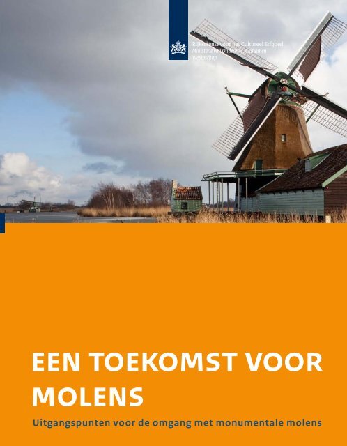 een toekomst voor molens - Rijksdienst voor het Cultureel Erfgoed