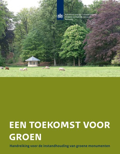 een toekomst voor groen - Rijksdienst voor het Cultureel Erfgoed