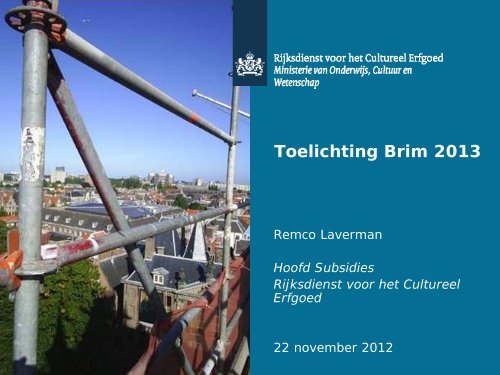 Presentatie Toelichting Brim 2013, 22-12-2012 - Rijksdienst voor het ...