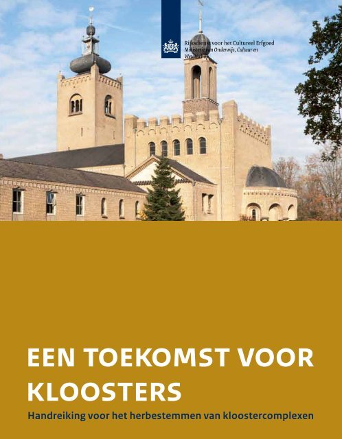 een toekomst voor kloosters - Rijksdienst voor het Cultureel Erfgoed