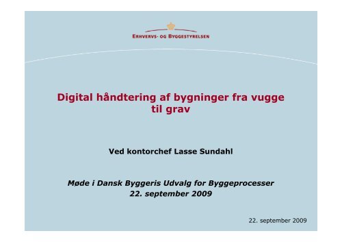 Digital håndtering af bygninger fra vugge til grav - Dansk Byggeri