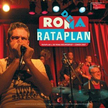 RATAPLAN & DE ROMA NIEUWSBRIEF • ZOMER 2007