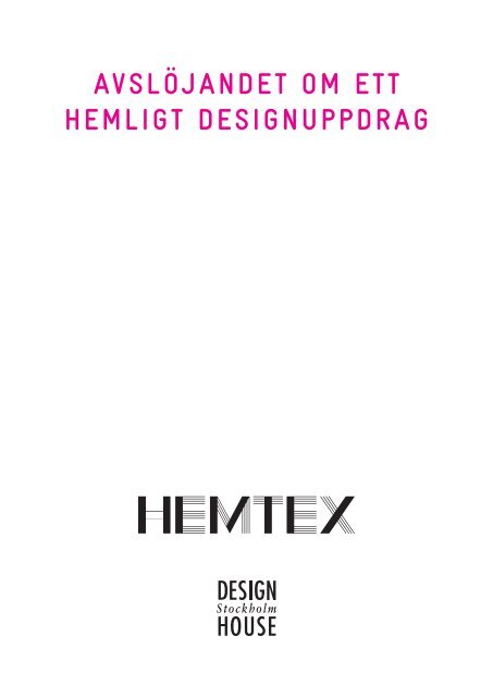 hemligt - Design House Stockholm