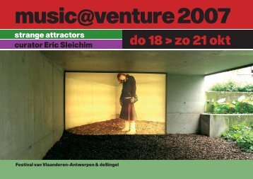folder Strange Attractors . music@venture 2007 - deSingel