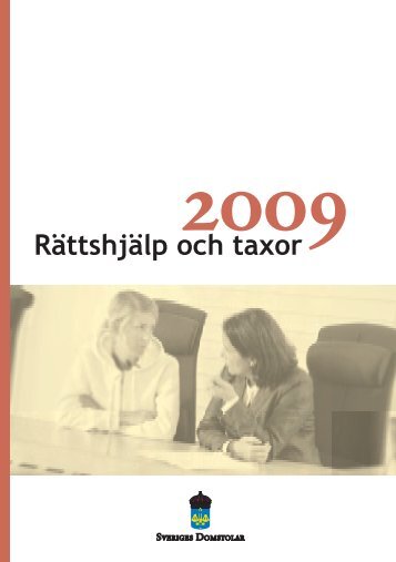 Rättshjälp och taxoR 2009 - Sveriges Domstolar