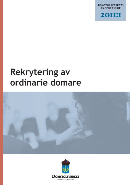 Rekrytering av ordinarie domare (pdf) - Sveriges Domstolar